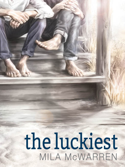 Title details for The Luckiest by Mila McWarren - Available